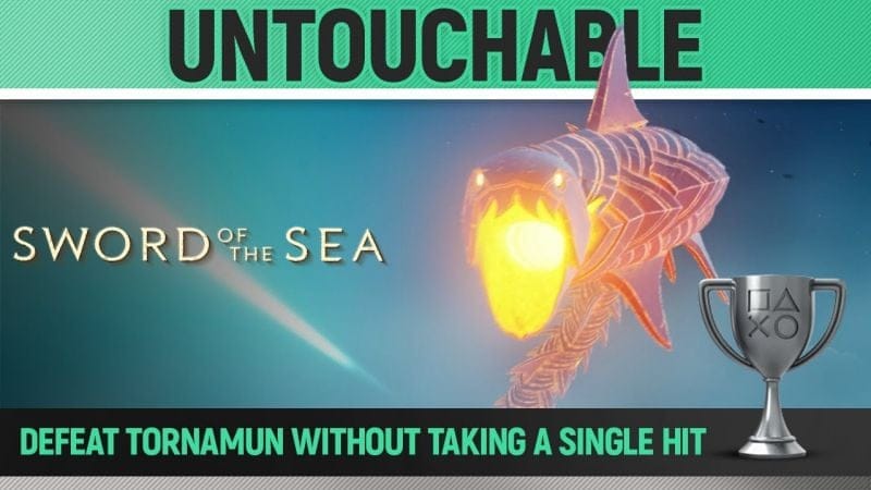 Sword of the Sea - Untouchable 🏆 Trophy / Achievement Guide (Tornamun Boss Fight - No Damage)