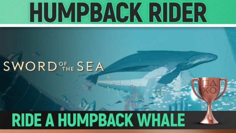 Sword of the Sea - Humpback Rider 🏆 Trophy / Achievement Guide
