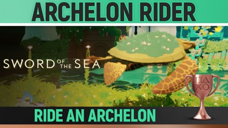 Sword of the Sea - Archelon Rider 🏆 Trophy / Achievement Guide