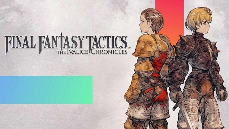 Preview : Final Fantasy Tactics : The Ivalice Chronicles, un remake à la hauteur du mythe ?