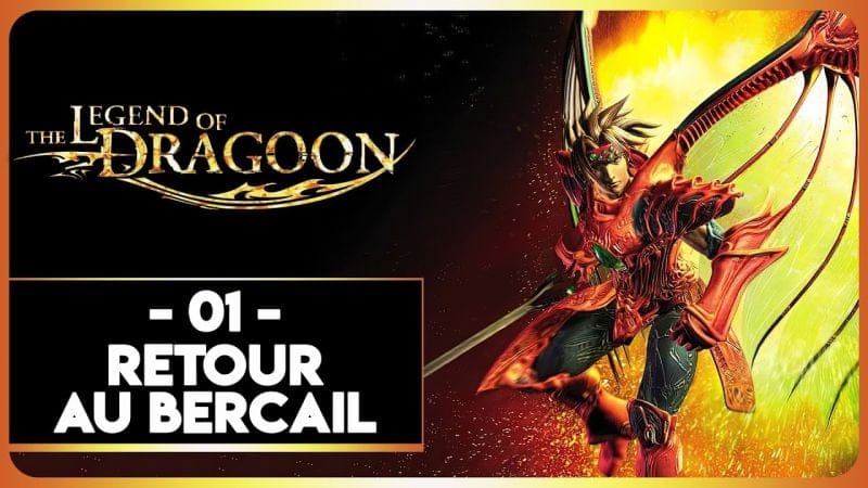 THE LEGEND OF DRAGOON #01 - RETOUR AU BERCAIL