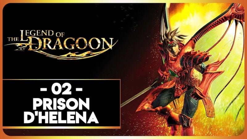 THE LEGEND OF DRAGOON #02 - PRISON D'HÉLÉNA