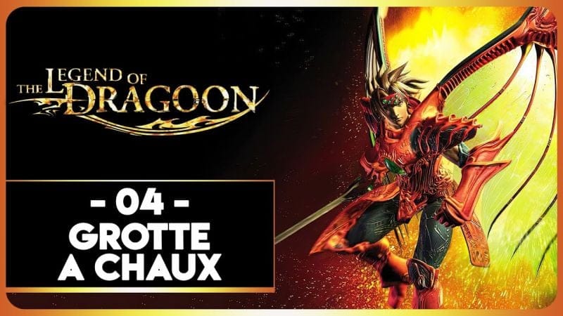 THE LEGEND OF DRAGOON #04 - GROTTE À CHAUX