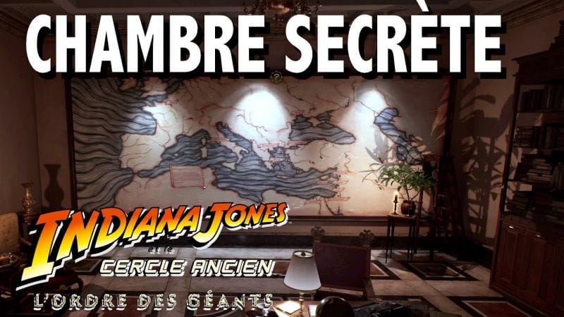 ÉNIGME TROUVER LA CHAMBRE SECRÈTE L'ORDRE DES GÉANTS INDIANA JONES ET LE CERCLE ANCIEN