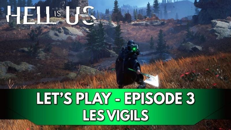 Hell is Us Gameplay FR : Let's Play - Episode 3, les Vigils