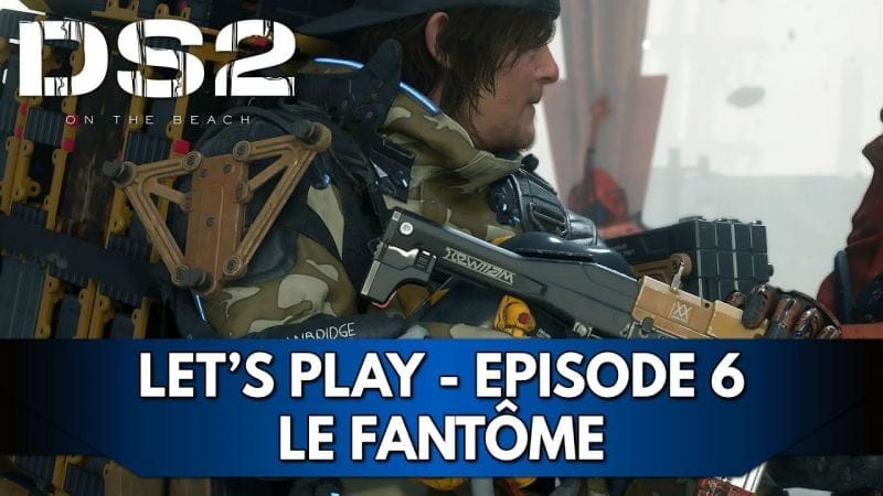 Death Stranding 2 Gameplay FR : Let's Play Hardcore - Episode 6, Le Fantôme
