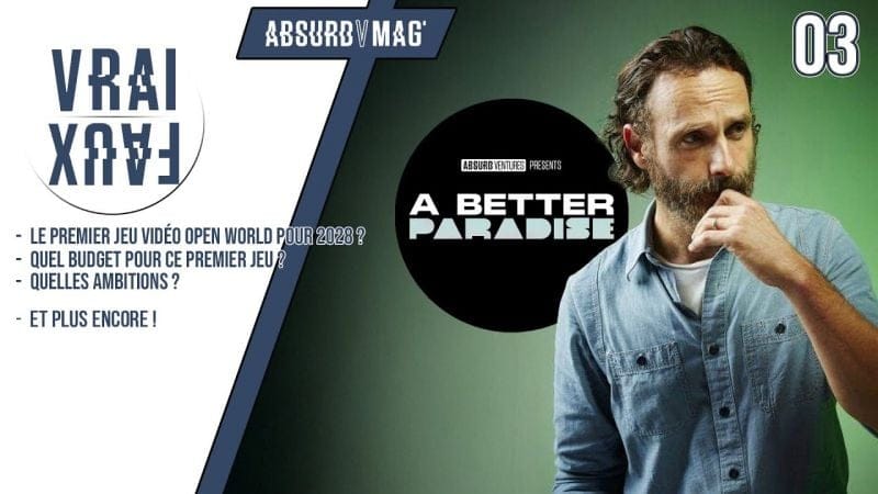 VRAI OU FAUX ? LE PREMIER JEU OPEN-WORLD D'ICI 2028 ? QUEL BUDGET ? ET QUELLES AMBITIONS ?