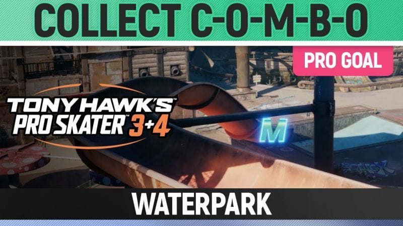 Tony Hawk's Pro Skater 3+4 - Waterpark Pro Goal - Collect C-O-M-B-O