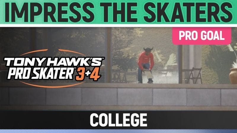 Tony Hawk's Pro Skater 3+4 - College Pro Goal - Impress the Skaters