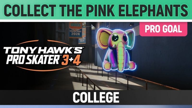 Tony Hawk's Pro Skater 3+4 - College Pro Goal - Collect the Pink Elephants