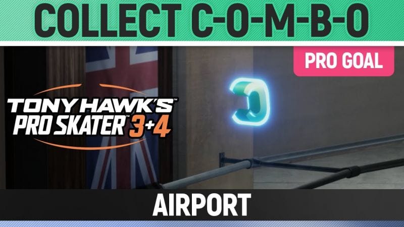 Tony Hawk's Pro Skater 3+4 - Airport Pro Goal - Collect C-O-M-B-O