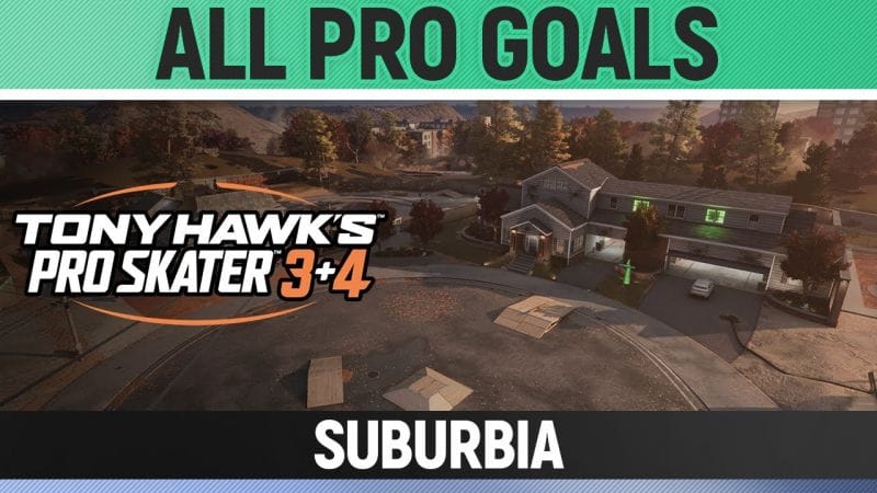 Tony Hawk's Pro Skater 3+4 - Suburbia - All Pro Goals