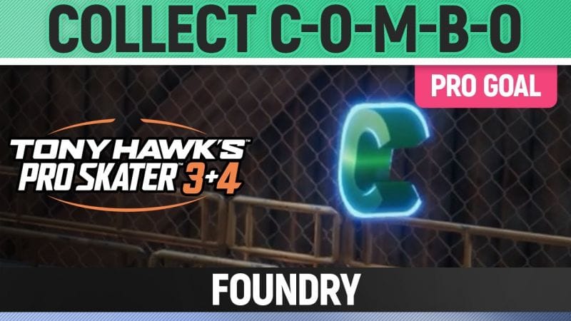Tony Hawk's Pro Skater 3+4 - Foundry Pro Goal - Collect C-O-M-B-O