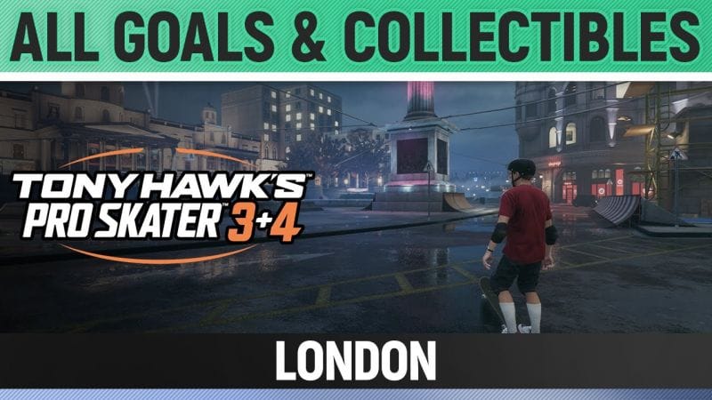 Tony Hawk's Pro Skater 3+4 - London - All Base Goals & Collectibles