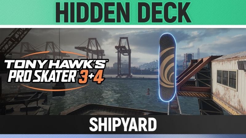 Tony Hawk's Pro Skater 3+4 - Shipyard - Hidden Deck Location