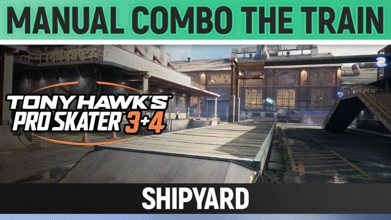 Tony Hawk's Pro Skater 3+4 - Shipyard - Manual Combo the Train