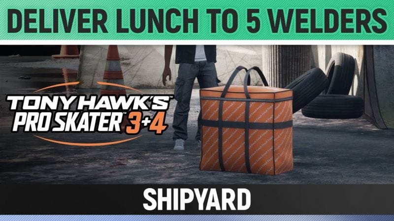 Tony Hawk's Pro Skater 3+4 - Shipyard - Deliver Lunch to 5 Welders