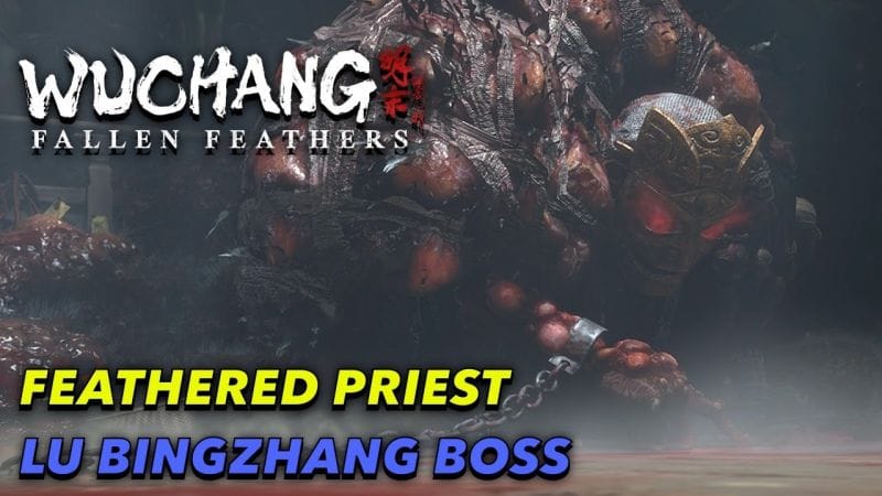 WUCHANG FALLEN FEATHERS - Feathered Priest Lu Bingzhang Boss Fight