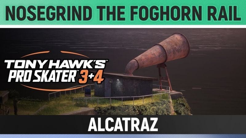 Tony Hawk's Pro Skater 3+4 - Alcatraz - Nosegrind the Foghorn rail