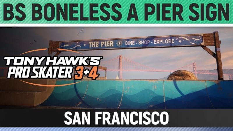 Tony Hawk's Pro Skater 3+4 - San Francisco - BS Boneless a Pier Sign