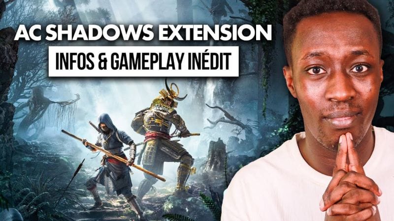 Assassin's Creed Shadows : TOUT SAVOIR sur la grosse EXTENSION du jeu ⭐ Gameplay Inédit et Infos