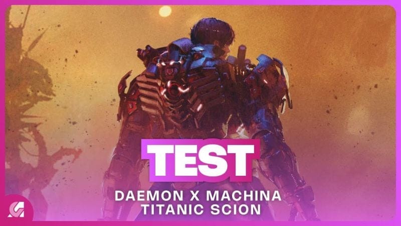 DAEMON x MACHINA TITANIC SCION : Un bon jeu de mechas ? TEST