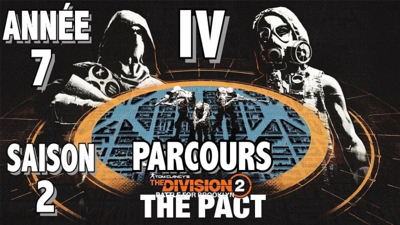MISSION DE PARCOURS 4 - TUTO TOUS LES OBJECTIFS THE DIVISION 2 SAISON 2 ANNÉE 7 LE PACTE