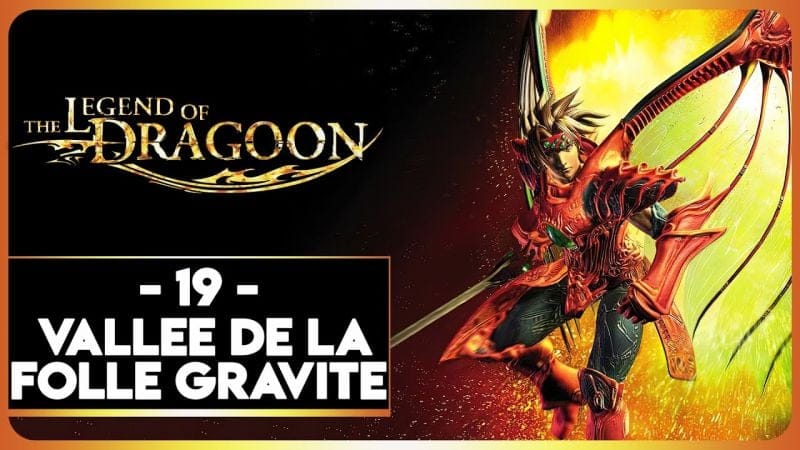 THE LEGEND OF DRAGOON #19 - VALLÉE DE LA FOLLE GRAVITÉ