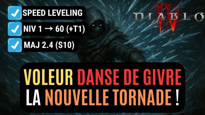 Le Build Du Voleur Danse De Givre Speed Leveling 1 à 60 En Saison 10 Pour Diablo 4 !