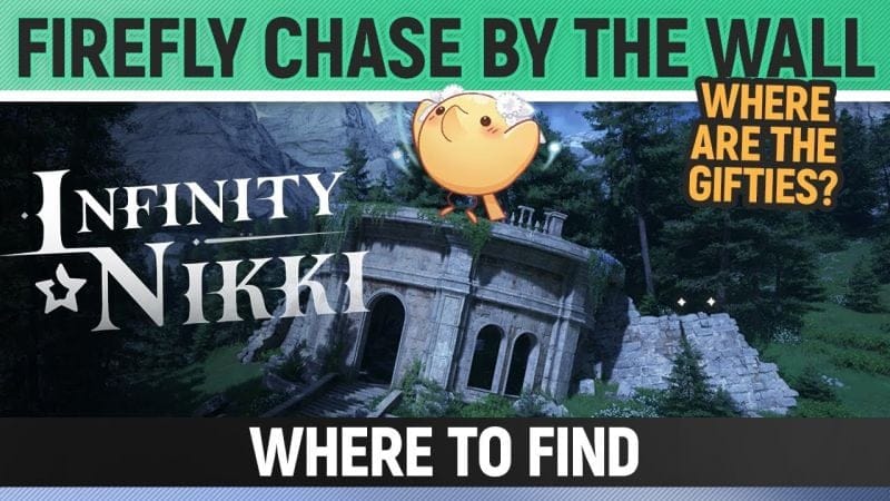 Infinity Nikki - Firefly Chase by the Wall - Where Are the Gifties? - Day 4