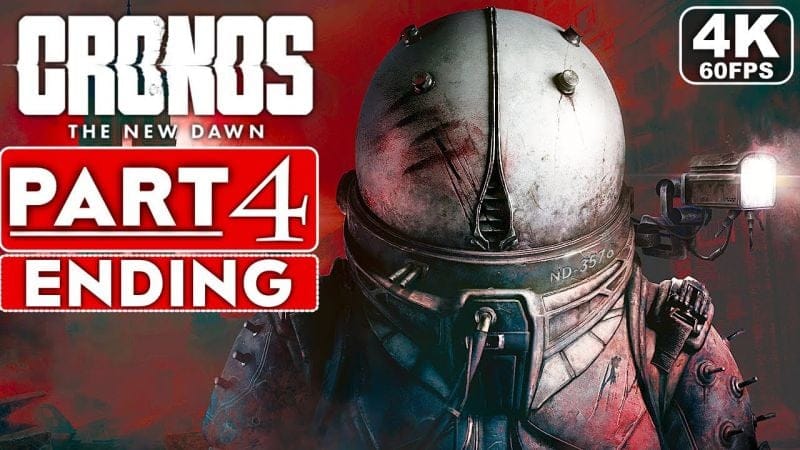 CRONOS THE NEW DAWN ENDING Gameplay Walkthrough Part 4 [4K 60FPS PC ULTRA] - No Commentary