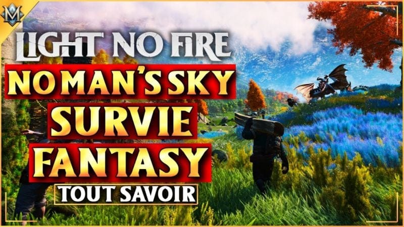 Light No Fire : Le Nouveau Jeu de Survie Fantastique par les créateurs de No Man’s Sky