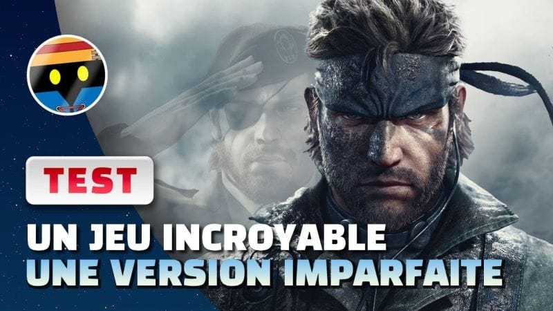 Metal Gear Solid Delta le TEST : une version IMPARFAITE pour un Chef-d’œuvre D'EXCEPTION.