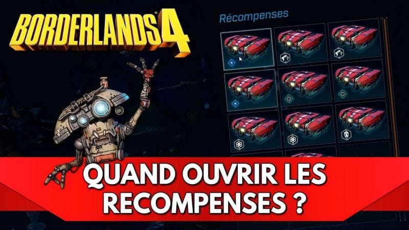 Borderlands 4 Tuto FR : quand ouvrir les Coffres Récompenses ?
