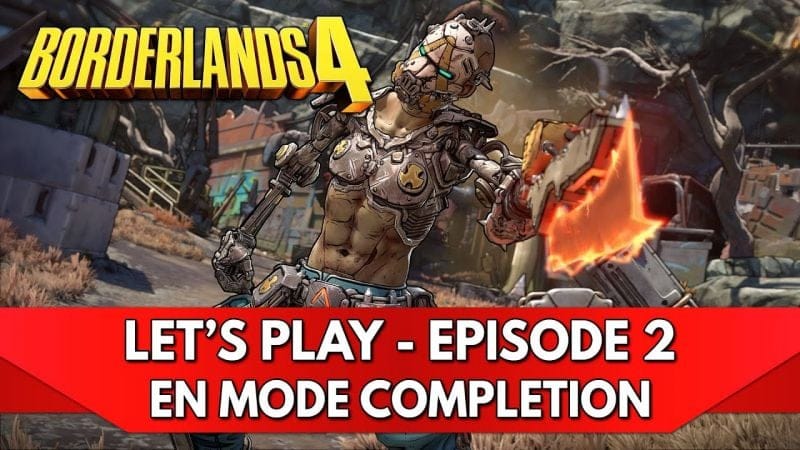 Borderlands 4 Gameplay FR : Let's Play - Episode 2, en mode Complétion