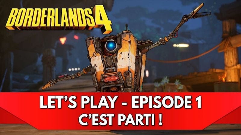Borderlands 4 Gameplay FR : Let's Play - Episode 1, c'est Parti !
