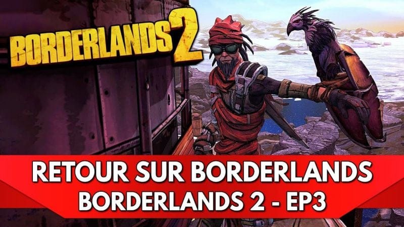 Retour sur Borderlands FR : Let's Play Borderlands 2 - Episode 3, Sanguine