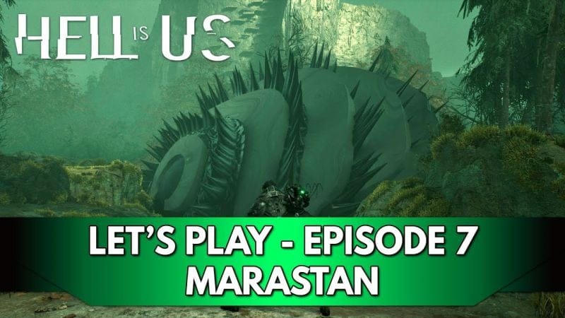 Hell is Us Gameplay FR : Let's Play - Episode 7, Marastan