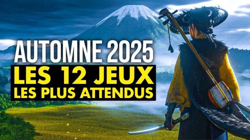 Les 12 JEUX les PLUS ATTENDUS de L'AUTOMNE 2025 ! Du très très LOURD à venir 🔥