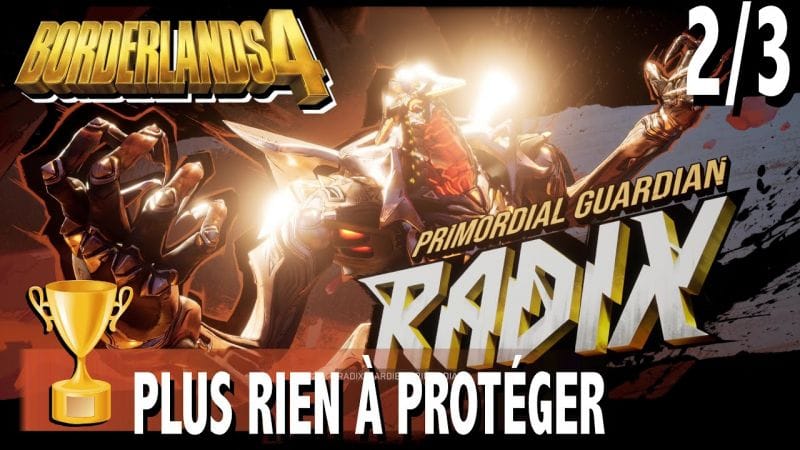 ARCHE Primordiale BRÛLURE DE CARCADIA & Gardien Primordial RADIX Boss Fight - BORDERLANDS 4