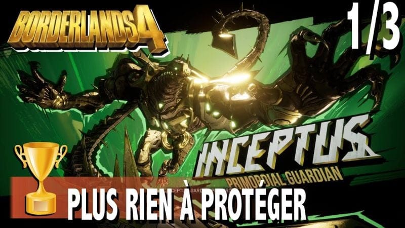 ARCHE D'INCEPTUS Arche Primordiale VERSANT & Gardien Primordial Inceptus Boss Fight - BORDERLANDS 4