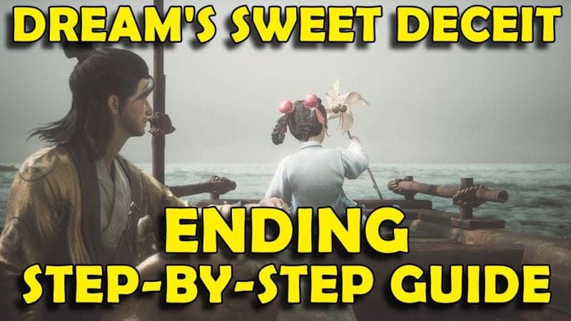 Wuchang Fallen Feathers - Dream's Sweet Deceit Ending Guide (True Best Ending)
