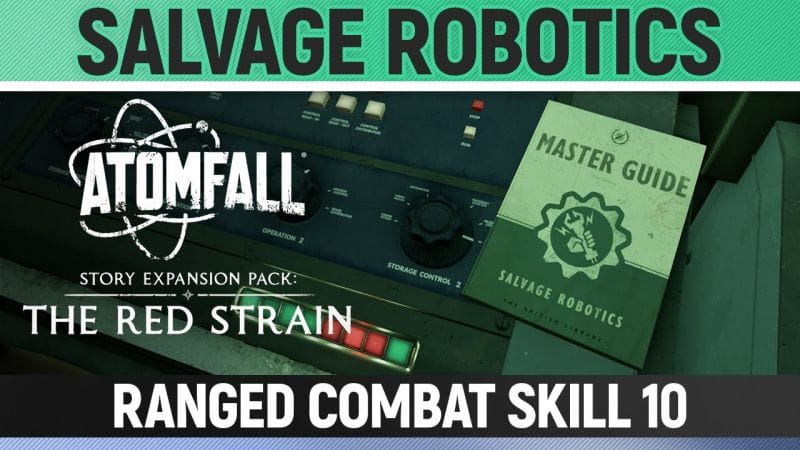Atomfall: The Red Strain DLC - Ranged Combat Skill 10 - Salvage Robotics