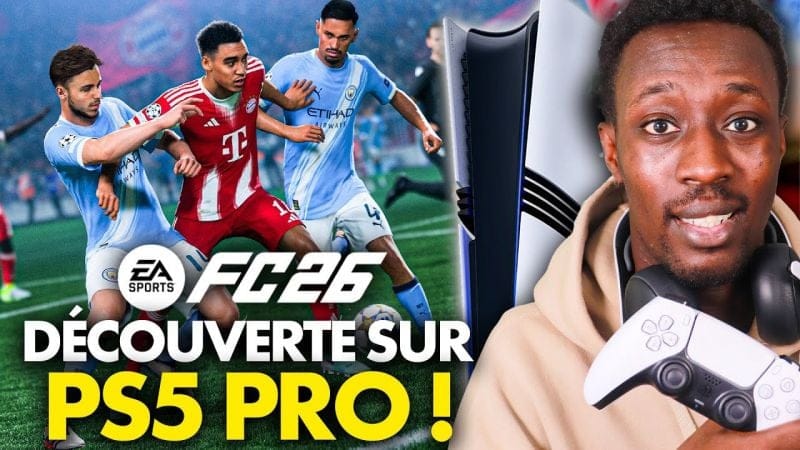 EA FC26 : On JOUE au jeu sur PlayStation 5 Pro en AVANT-PREMIÈRE 💥 Qu'est-ce que ça donne ?