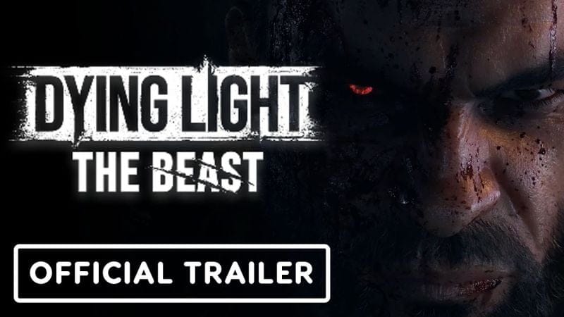 Dying Light: The Beast - Official Launch Trailer