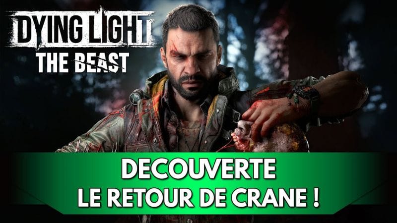 Dying Light the Beast Gameplay FR : Découverte, le Retour de Crane !