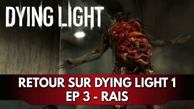 Dying Light 1 Gameplay FR : Let's Play - Episode 3, Rais