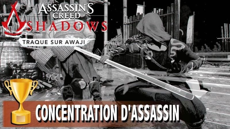 CONCENTRATION D'ASSASSIN 7 éliminations pendant Agilité - ASSASSIN'S CREED SHADOWS TRAQUE SUR AWAJI