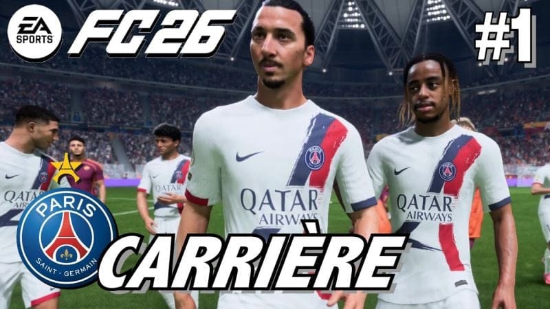 EA SPORT FC 26 MODE CARRIÈRE: DECOUVERTE AVEC ZLATAN IBRAHIMOVIC AU PSG PARIS SAINT-GERMAIN #1