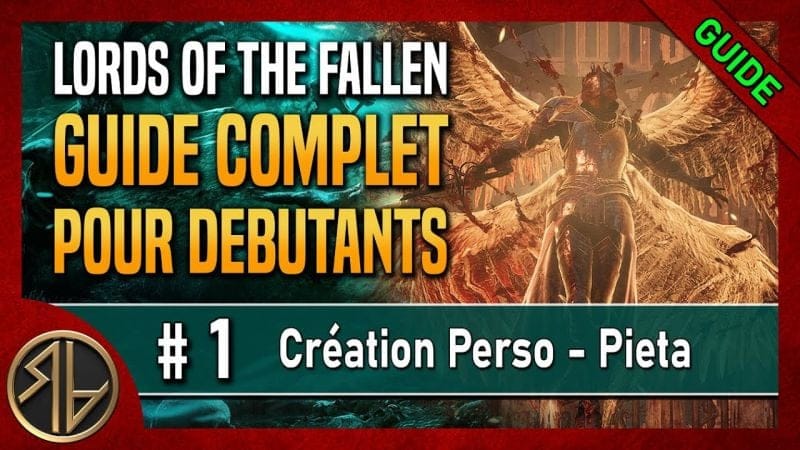 Guide Complet Lords of the Fallen 🦋 Création perso - Boss Pieta 🦋 Partie 1